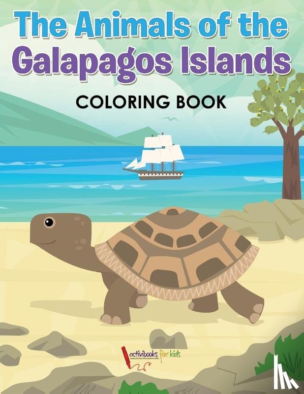 For Kids, Activibooks - The Animals of the Galapagos Islands Coloring Book