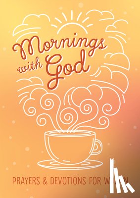 Biggers, Emily - Mornings with God: Prayers and Devotions for Women