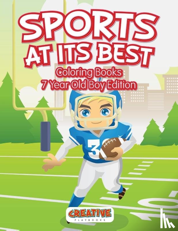 Creative Playbooks - Sports At Its Best - Coloring Books 7 Year Old Boy Edition