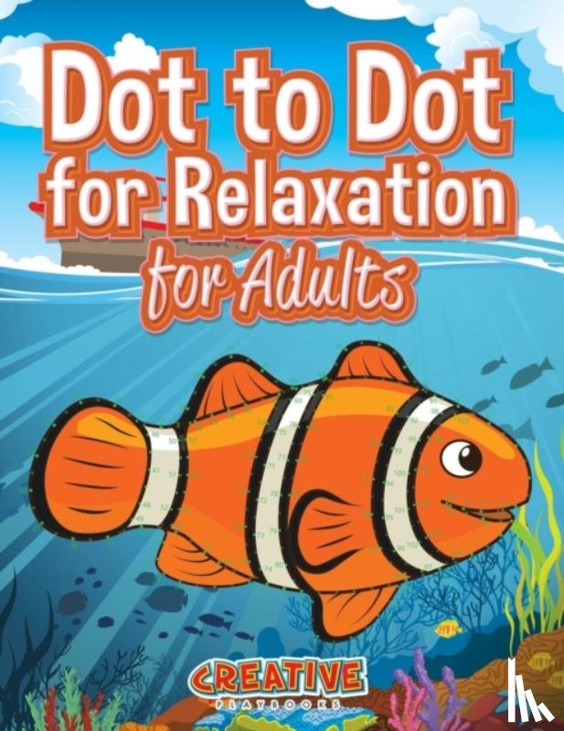 Creative Playbooks - Dot to Dot for Relaxation for Adults