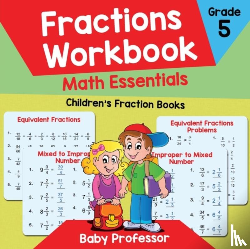 Baby Professor - Fractions Workbook Grade 5 Math Essentials