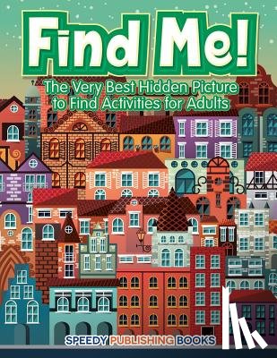 Jupiter Kids - Find Me! The Very Best Hidden Picture to Find Activities for Adults