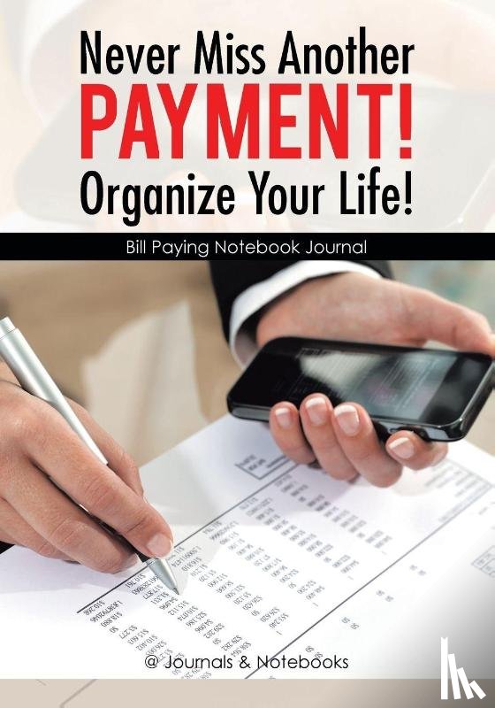 @journals Notebooks - Never Miss Another Payment! Organize Your Life! Bill Paying Notebook Journal