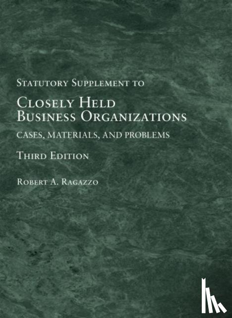 Ragazzo, Robert A., Fendler, Frances S. - Closely Held Business Organizations
