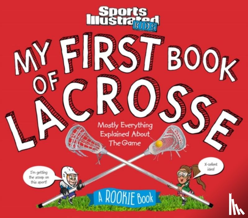 Sports Illustrated Kids - My First Book of Lacrosse