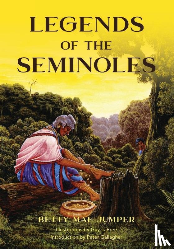 Jumper, Betty M, LaBree, Guy, Gallagher, Peter - Legends of the Seminoles