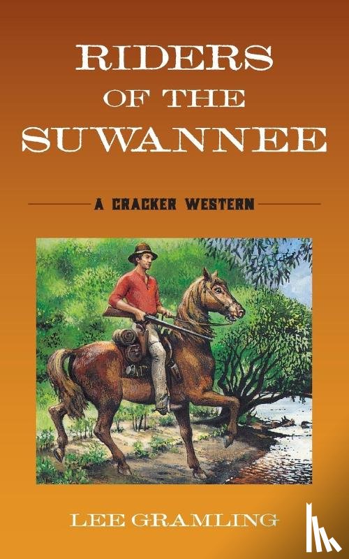 Gramling, Lee - Riders of the Suwannee