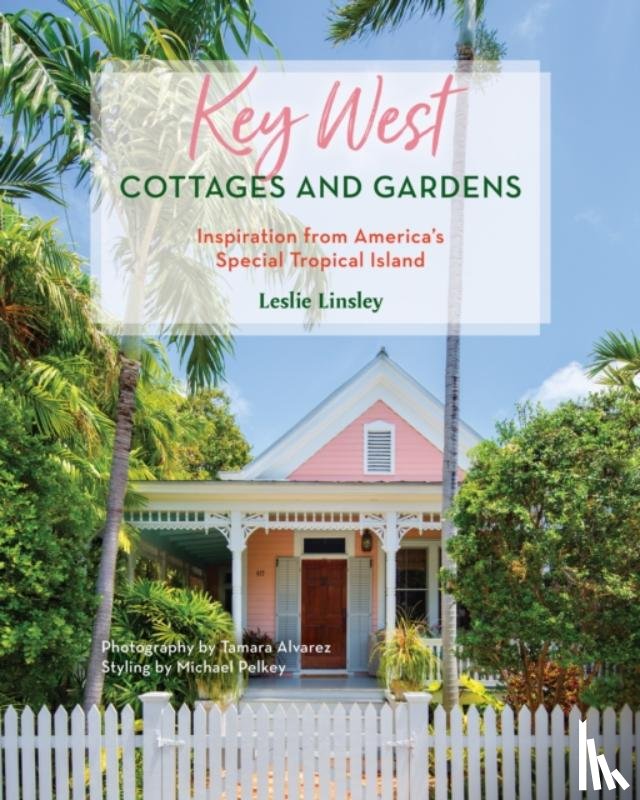 Linsley, Leslie - Key West Cottages and Gardens