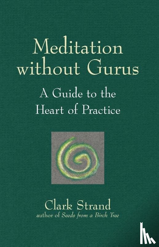 Strand, Clark - Meditation without Gurus