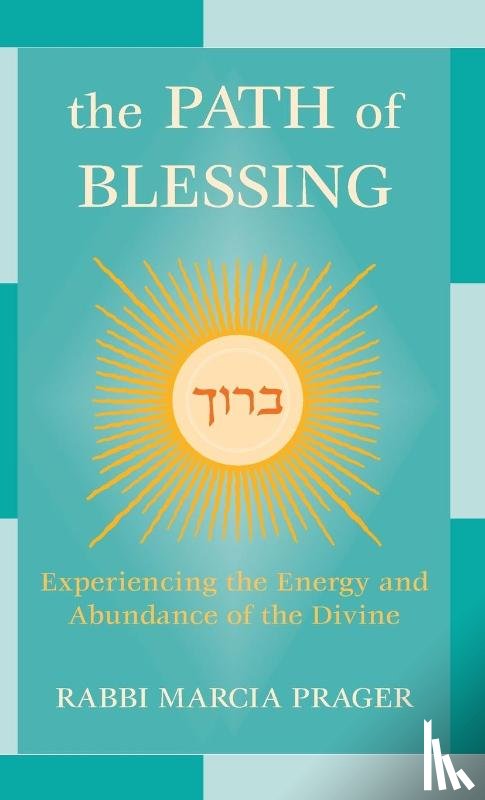 Prager, Rabbi Marcia - The Path of Blessing