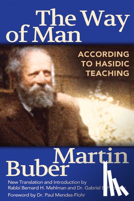 Buber, Martin - The Way of Man: According to Hasidic Teaching