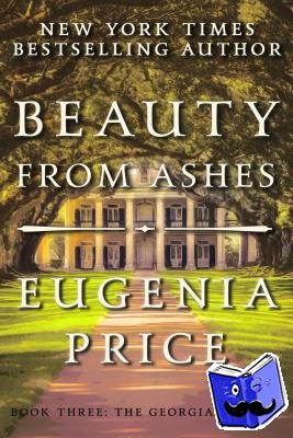 Price, Eugenia - Beauty from Ashes