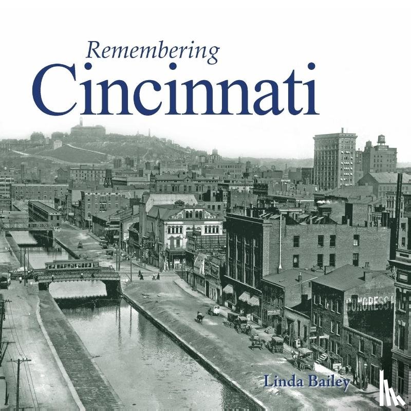 Bailey, Linda - Remembering Cincinnati