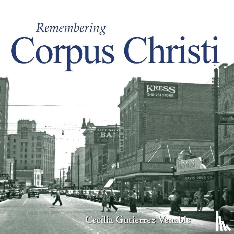 Venable, Cecilia Gutierrez - Remembering Corpus Christi