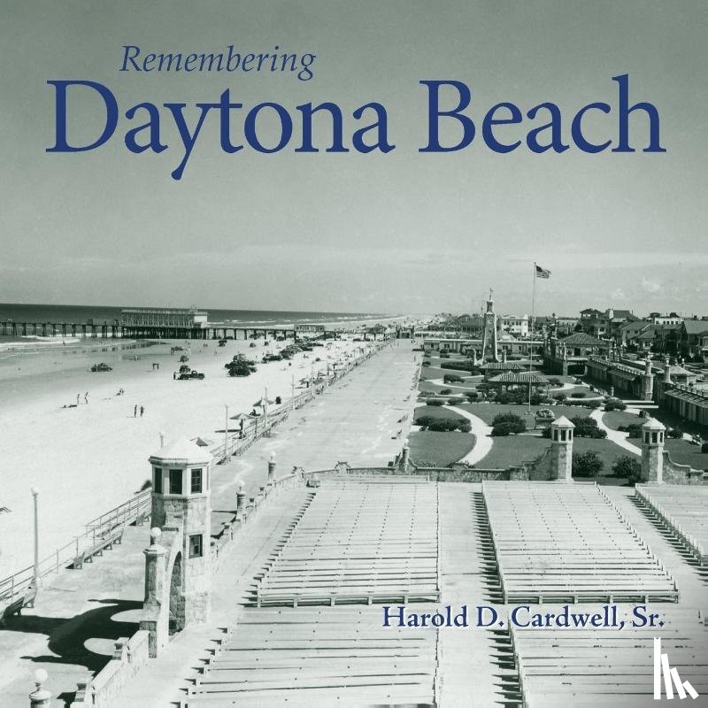 Cardwell, Harold D. - Remembering Daytona Beach
