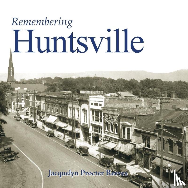 JACQUELYN PR REEVES - Remembering Huntsville