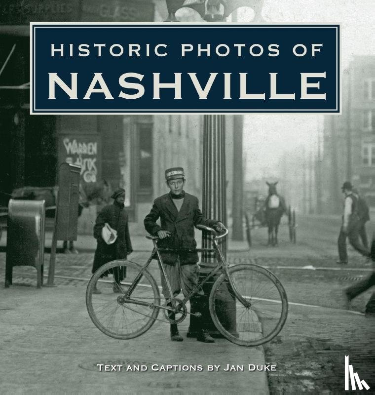 Duke, Jan - Historic Photos of Nashville