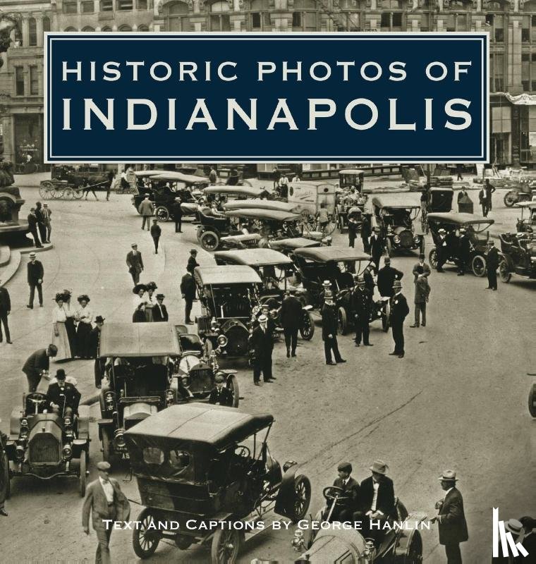 Hanlin, George - Historic Photos of Indianapolis