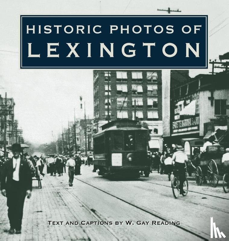 Reading, W. Gay - Historic Photos of Lexington