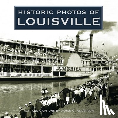 Anderson, James C. - Historic Photos of Louisville