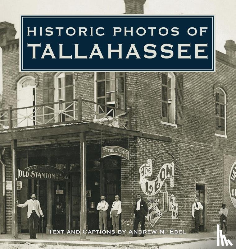 ANDREW N EDEL - Historic Photos of Tallahassee