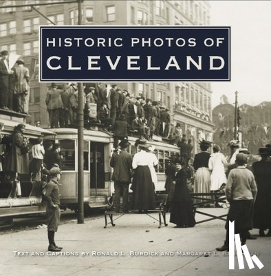 Burdick, Ronald L. - Historic Photos of Cleveland