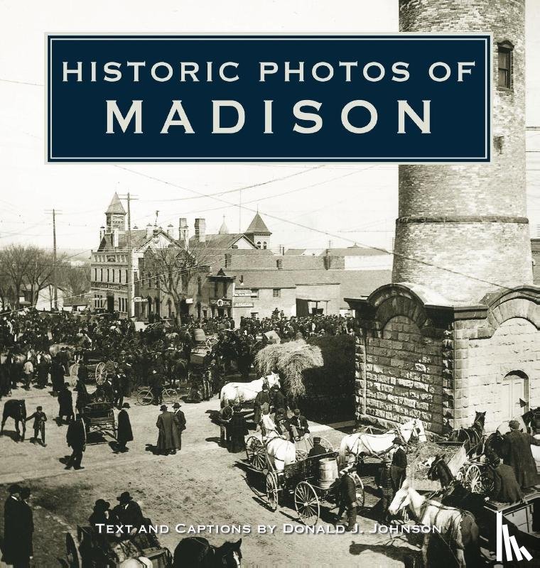 Johnson, Donald J. - Historic Photos of Madison