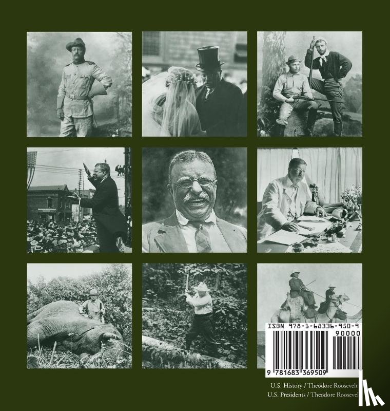 Cordery, Stacy A. - Historic Photos of Theodore Roosevelt