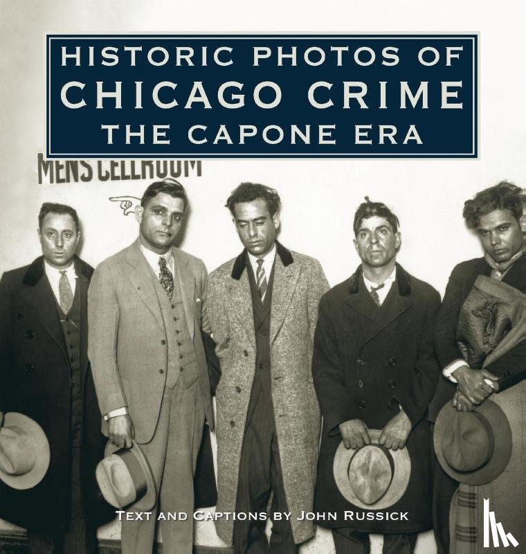 Russick, John - Historic Photos of Chicago Crime