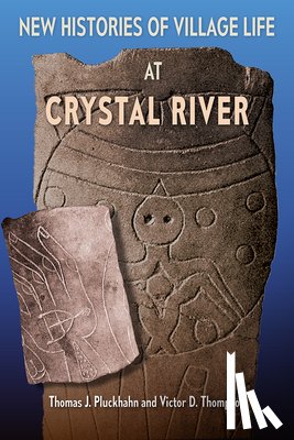 Pluckhahn, Thomas J., Thompson, Victor D. - New Histories of Village Life at Crystal River