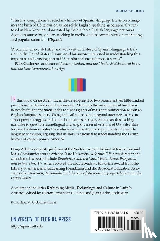 Allen, Craig - Univision, Telemundo, and the Rise of Spanish-Language Television in the United States