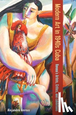 Anreus, Alejandro - Modern Art in 1940s Cuba