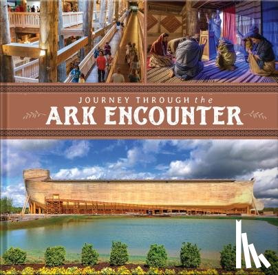Answers in Genesis - Journey Through the Ark Encounter