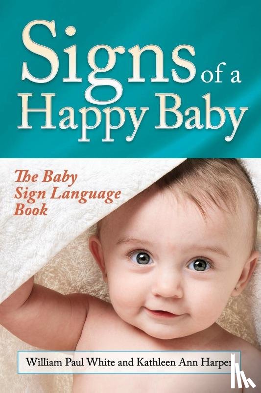 White, William Paul, Harper, Kathleen Ann - Signs of a Happy Baby