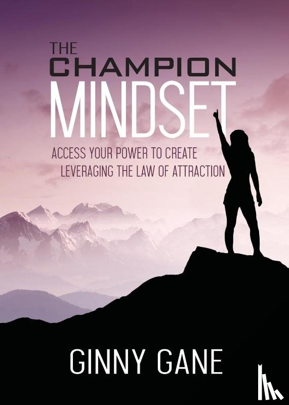 Gane, Ginny - The Champion Mindset