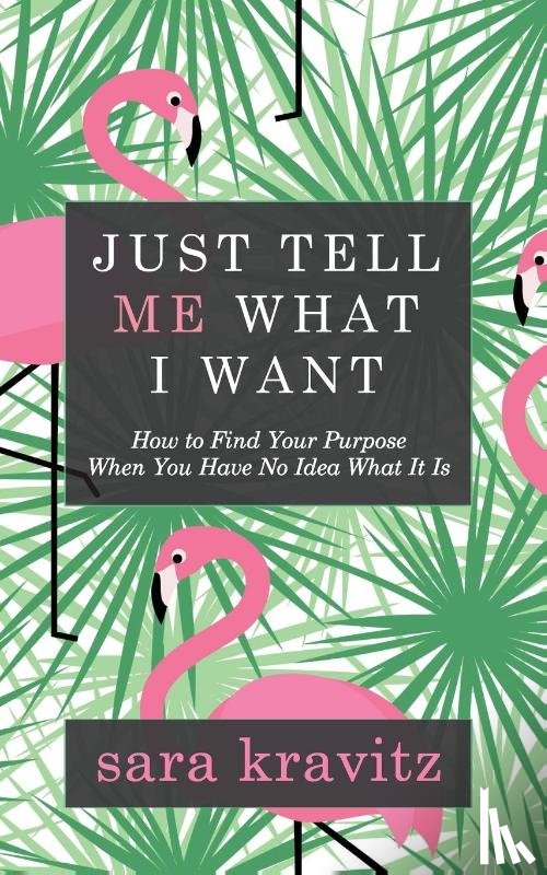 Kravitz, Sara - Just Tell Me What I Want