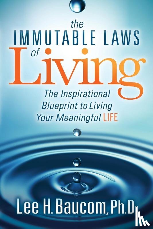 Baucom, Lee H. - The Immutable Laws of Living