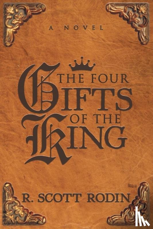 Rodin, R. Scott - The Four Gifts of the King