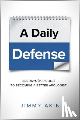 Akin, Jimmy - Daily Defense: 365 Days Plus O