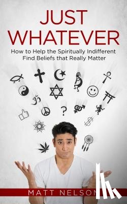 Nelson, Matt - JUST WHATEVER HT HELP THE