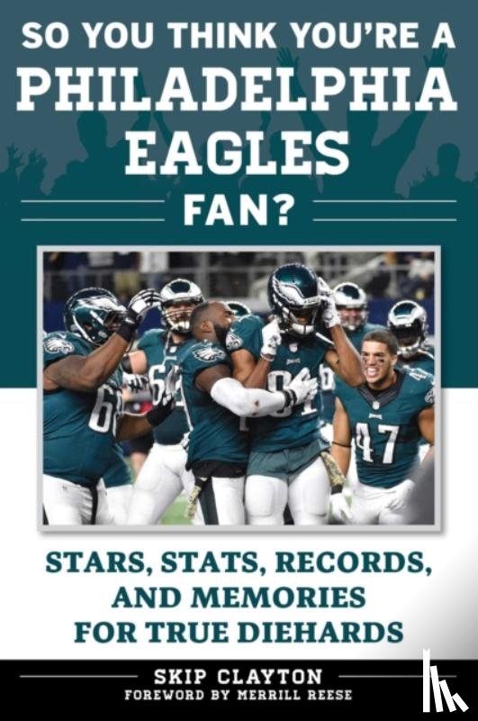 Skip Clayton - So You Think You're a Philadelphia Eagles Fan?