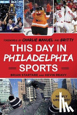 Startare, Brian, Reavy, Kevin - This Day in Philadelphia Sports