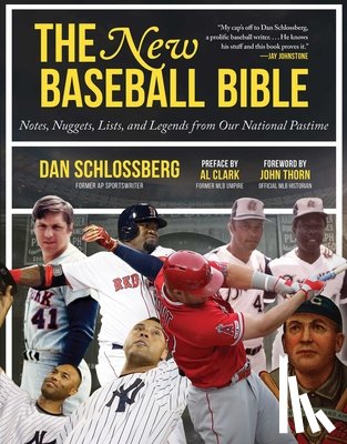 Schlossberg, Dan - The New Baseball Bible: Notes, Nuggets, Lists, and Legends from Our National Pastime