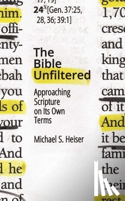 Heiser, Michael S. - The Bible Unfiltered