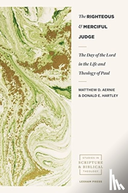 Aernie - The Day of the Lord in the Life and Theology of Pa ul