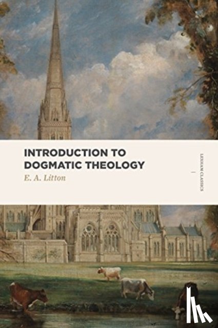 Litton - Introduction to Dogmatic Theology