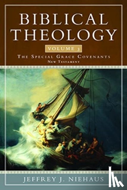 Niehaus, Jeffrey J. - Biblical Theology, Volume 3