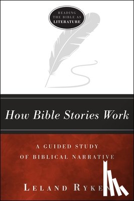 Ryken, Leland - How Bible Stories Work