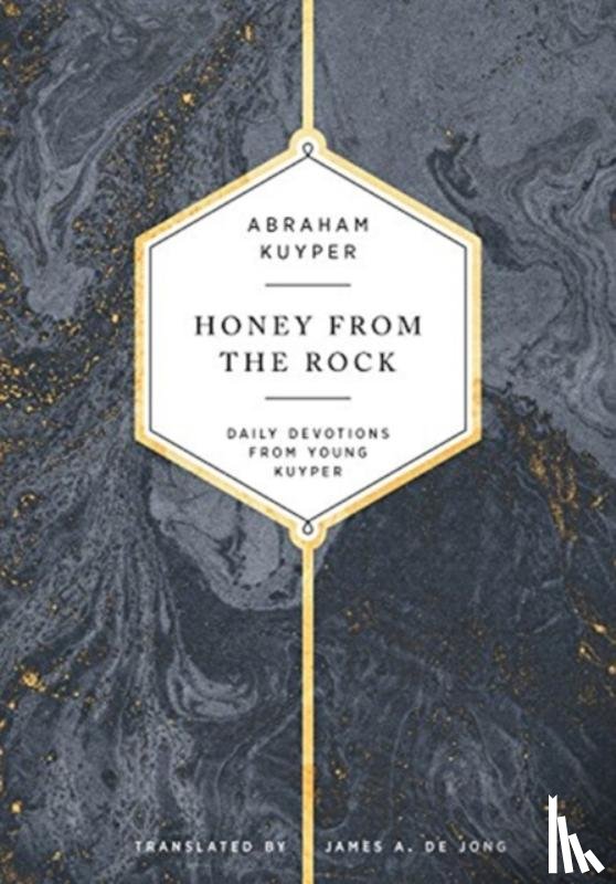 Kuyper, Abraham - Honey from the Rock