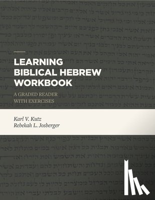 Kutz, Karl V. - Learning Biblical Hebrew Workbook